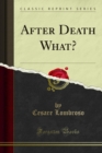 Image for After Death What?