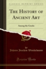Image for History of Ancient Art: Among the Greeks