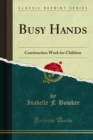 Image for Busy Hands: Construction Work for Children