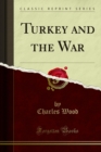 Image for Turkey and the War