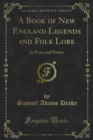 Image for Book of New England Legends and Folk Lore: In Prose and Poetry