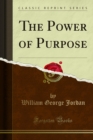 Image for Power of Purpose