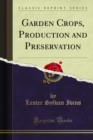 Image for Garden Crops, Production and Preservation