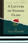 Image for Lecture on Stained Glass