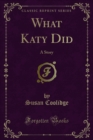Image for What Katy Did: A Story