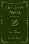 Image for Happy Prince: And Other Tales