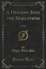 Image for Descent Into the Maelstrom: A Tale