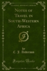 Image for Notes of Travel in South-Western Africa
