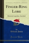 Image for Finger-Ring Lore: Historical, Legendary, Anecdotal