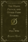 Image for Happy Prince, and Other Fairy Stories