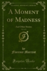 Image for Moment of Madness: And Other Stories