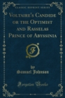 Image for Voltaire&#39;s Candide or the Optimist and Rasselas Prince of Abyssinia