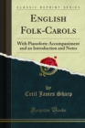 Image for English Folk-Carols: With Pianoforte Accompaniment and an Introduction and Notes