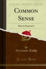 Image for Common Sense: How to Exercise It
