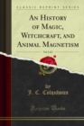 Image for History of Magic, Witchcraft, and Animal Magnetism