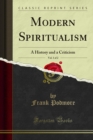 Image for Modern Spiritualism: A History and a Criticism
