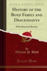 Image for History of the Boyd Family and Descendants: With Historical Sketches