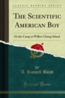 Image for Scientific American Boy: Or the Camp at Willow Clump Island