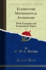 Image for Elementary Mathematical Astronomy: With Examples and Examination Papers