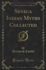 Image for Seneca Indian Myths Collected