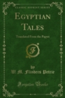 Image for Egyptian Tales: Translated From the Papyri