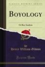 Image for Boyology: Or Boy Analysis