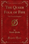 Image for Queer Folk of Fife: Tales From the Kingdom