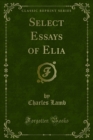 Image for Select Essays of Elia