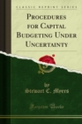 Image for Procedures for Capital Budgeting Under Uncertainty