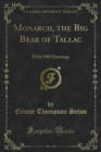 Image for Monarch, the Big Bear of Tallac: With 100 Drawings