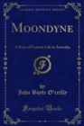 Image for Moondyne: A Story of Convict Life in Australia