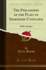 Image for Philosophy of the Plays of Shakspere Unfolded: With a Preface
