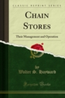 Image for Chain Stores: Their Management and Operation