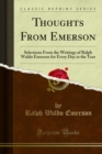 Image for Thoughts From Emerson: Selections From the Writings of Ralph Waldo Emerson for Every Day in the Year