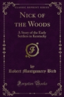 Image for Nick of the Woods: A Story of the Early Settlers in Kentucky