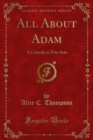 Image for All About Adam: A Comedy in Two Acts