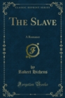 Image for Slave: A Romance