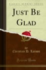 Image for Just Be Glad