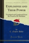 Image for Explosives and Their Power: Translated and Condensed From the French of M. Berthelot