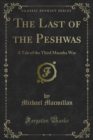 Image for Last of the Peshwas: A Tale of the Third Maratha War