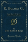 Image for R. Holmes Co: Being the Remarkable Adventures of Raffles Holmes, Esq., Detective and Amateur Cracksman by Birth