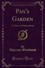 Image for Pan&#39;s Garden: A Volume of Nature Stories