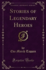 Image for Stories of Legendary Heroes
