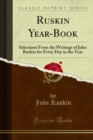 Image for Ruskin Year-Book: Selections From the Writings of John Ruskin for Every Day in the Year