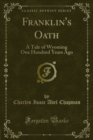 Image for Franklin&#39;s Oath: A Tale of Wyoming One Hundred Years Ago