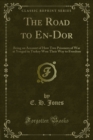 Image for Road to En-Dor: Being an Account of How Two Prisoners of War at Yozgad in Turkey Won Their Way to Freedom