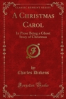 Image for Christmas Carol: In Prose Being a Ghost Story of Christmas