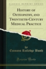 Image for History of Osteopathy, and Twentieth-Century Medical Practice