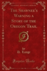 Image for Shawnee&#39;s Warning a Story of the Oregon Trail