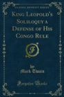 Image for King Leopold&#39;s Soliloquy a Defense of His Congo Rule